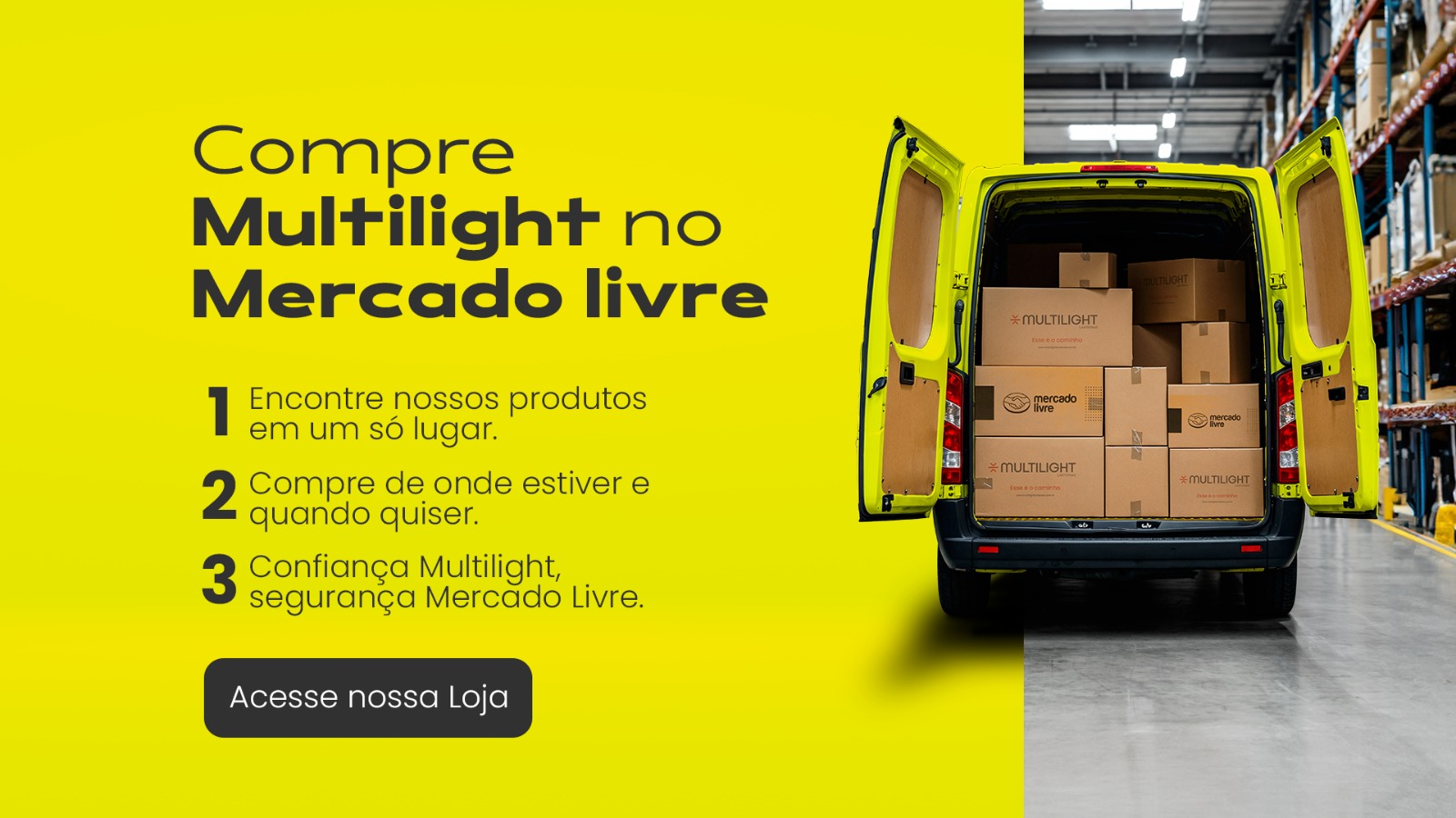 Qualidade é a essência da Multilight